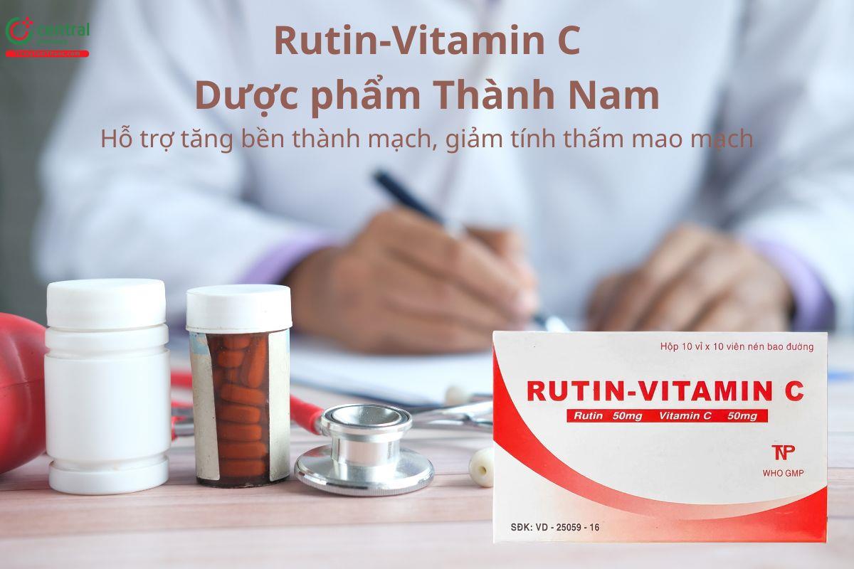 Thuốc Rutin-Vitamin C Dược phẩm Thành Nam giảm tính thấm mao mạch, tăng sức bền thành mạch