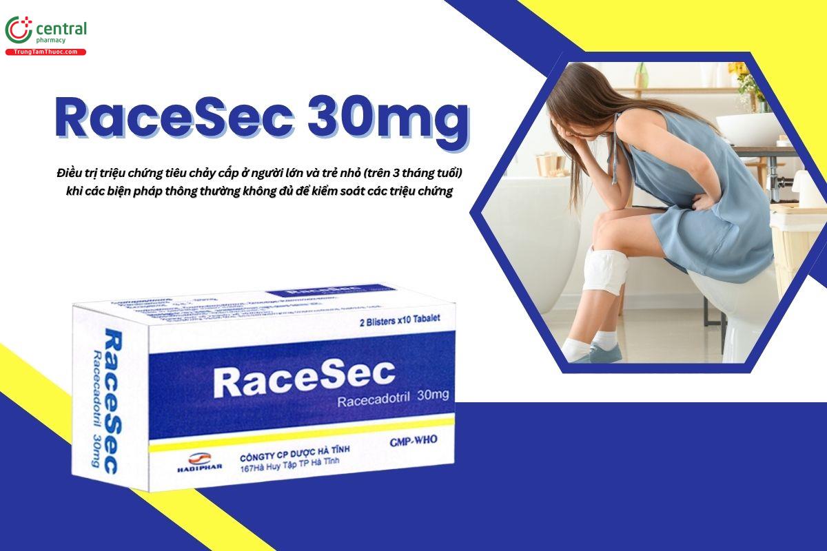 Thuốc RaceSec 30mg điều trị tiêu chảy cấp ở người lớn và trẻ trên 3 tháng tuổi