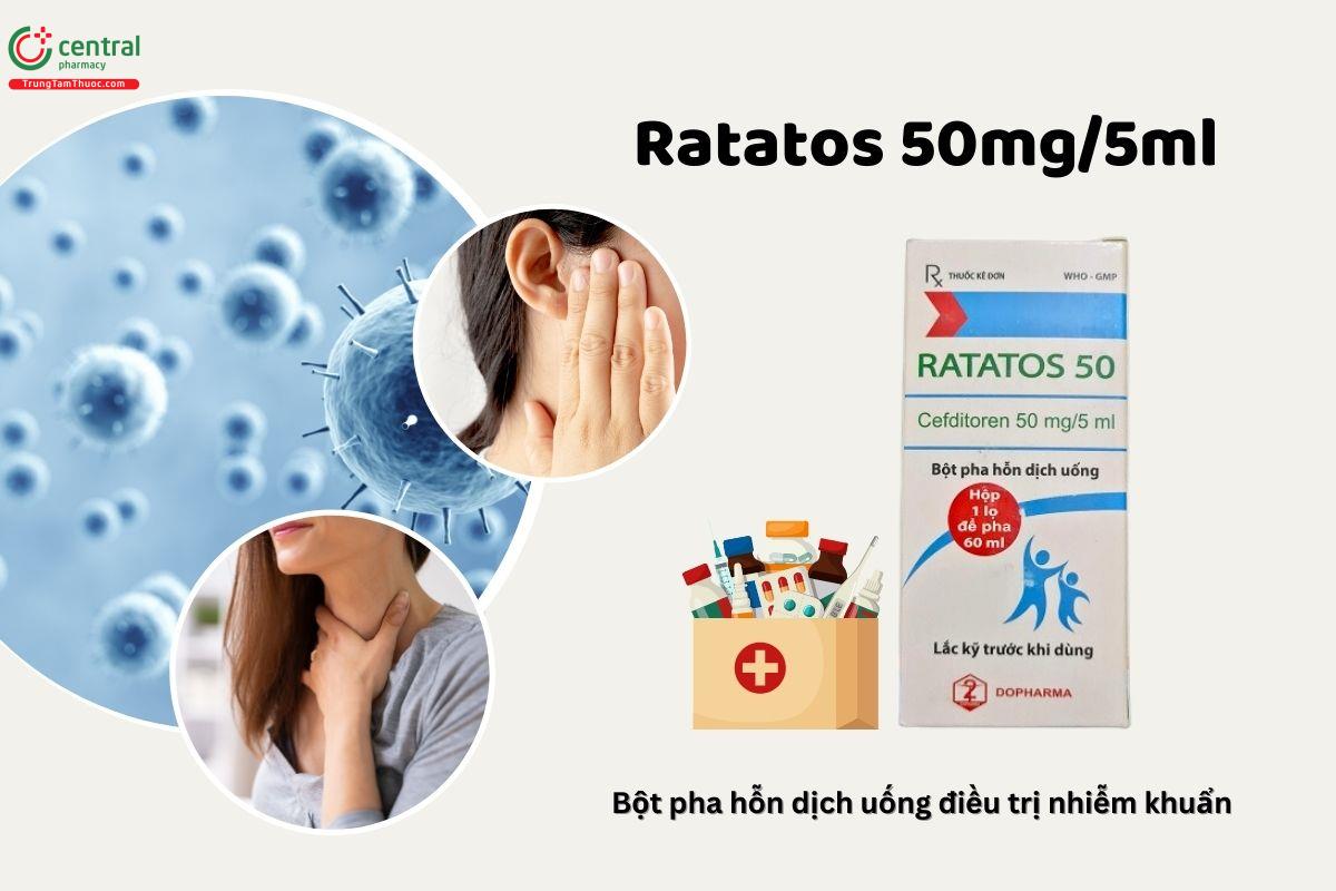 Bột pha hỗn dịch uống Ratatos 50mg/5ml điều trị các bệnh nhiễm trùng 