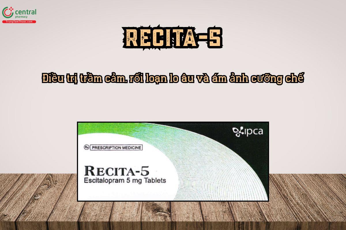 Thuốc Recita-5 điều trị trầm cảm, rối loạn lo âu và ám ảnh cưỡng chế