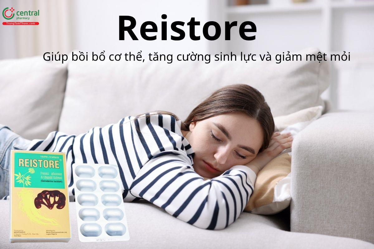Reistore hỗ trợ bồi bổ cơ thể, giúp tăng cường sinh lực và giảm mệt mỏi