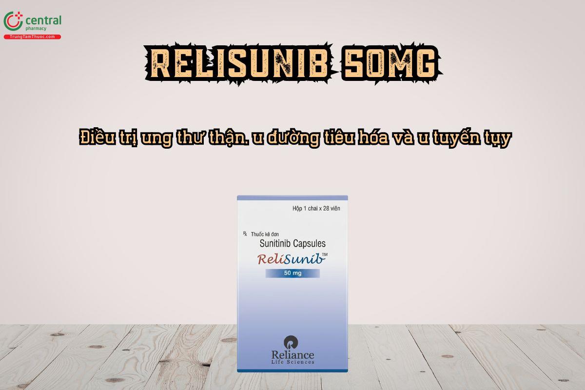 Điều trị ung thư thận, u đường tiêu hóa và u tuyến tụy bằng thuốc ReliSunib 50mg