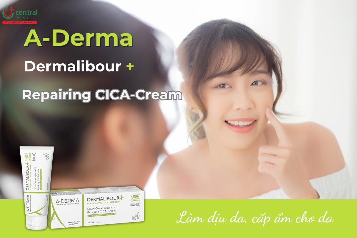 Kem dưỡng ẩm A-Derma​​​​​​​ Dermalibour​​​​​​​​​​​​​​+ Repairing CICA-Cream làm dịu và kháng khuẩn cho da trong trường hợp da bị kích ứng, đỏ, ngứa, hoặc bong tróc