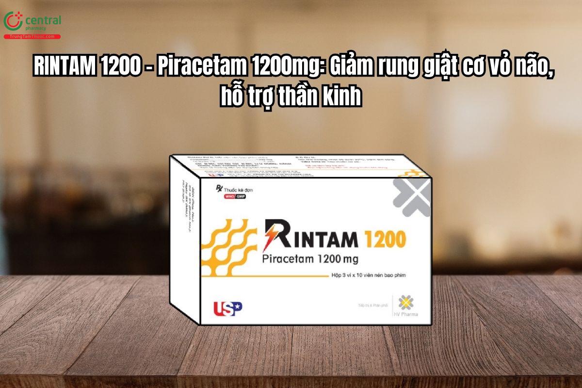 Thuốc Rintam 1200mg Giảm rung giật cơ vỏ não, hỗ trợ thần kinh
