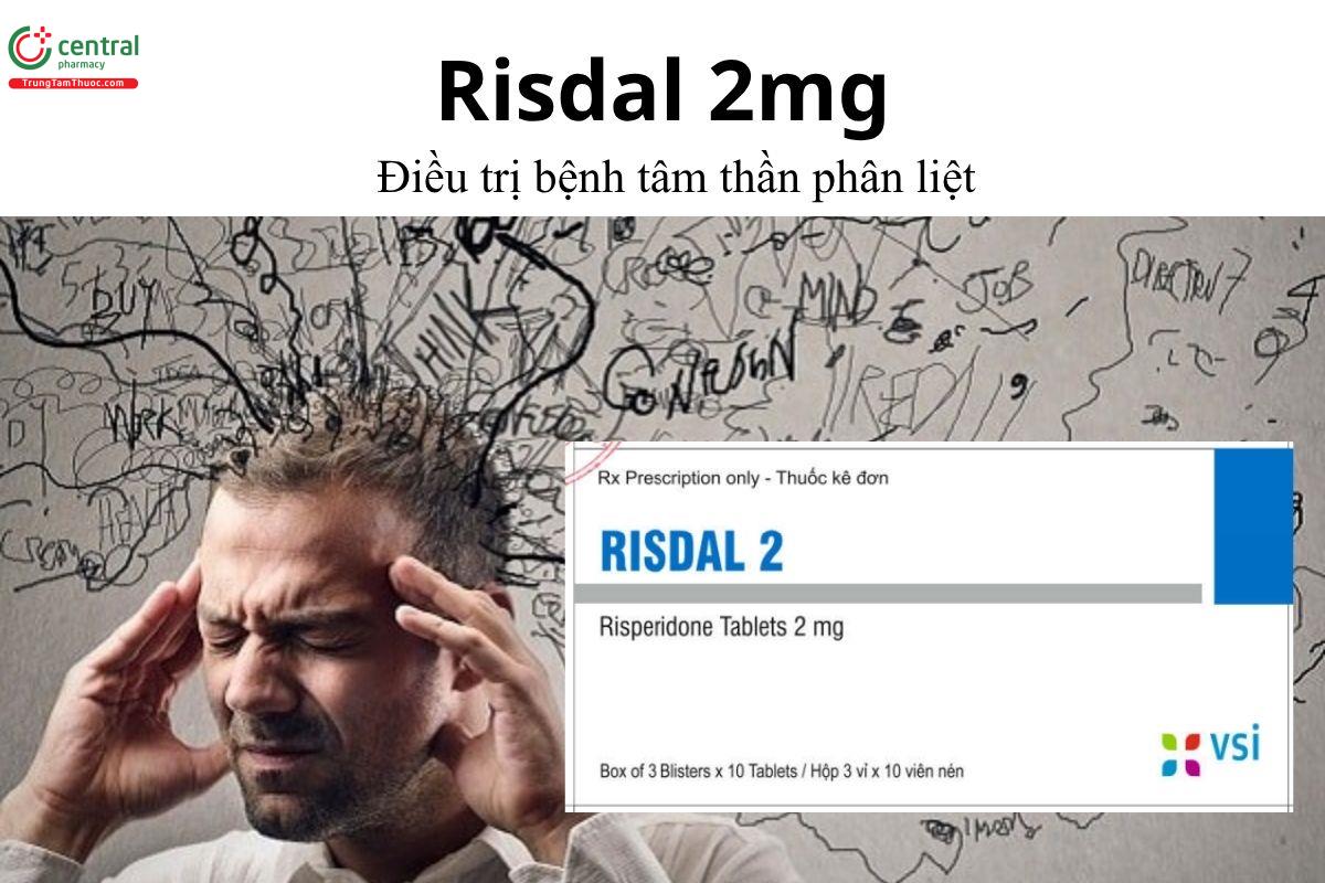 Thuốc Risdal 2mg - Điều trị bệnh tâm thần phân liệt