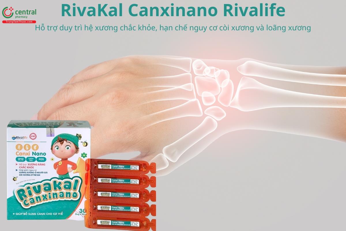 RivaKal Canxinano Rivalife hỗ trợ giảm nguy cơ còi xương, loãng xương
