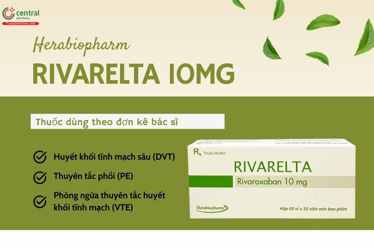 Thuốc Rivarelta 10mg điều trị huyết khối tĩnh mạch sâu (Hộp 30 viên)