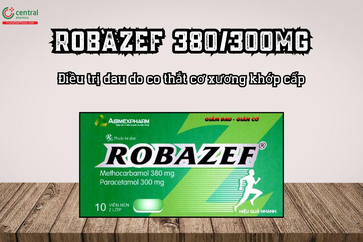 Thuốc Robazef 380/300mg điều trị đau do co thắt cơ xương khớp cấp