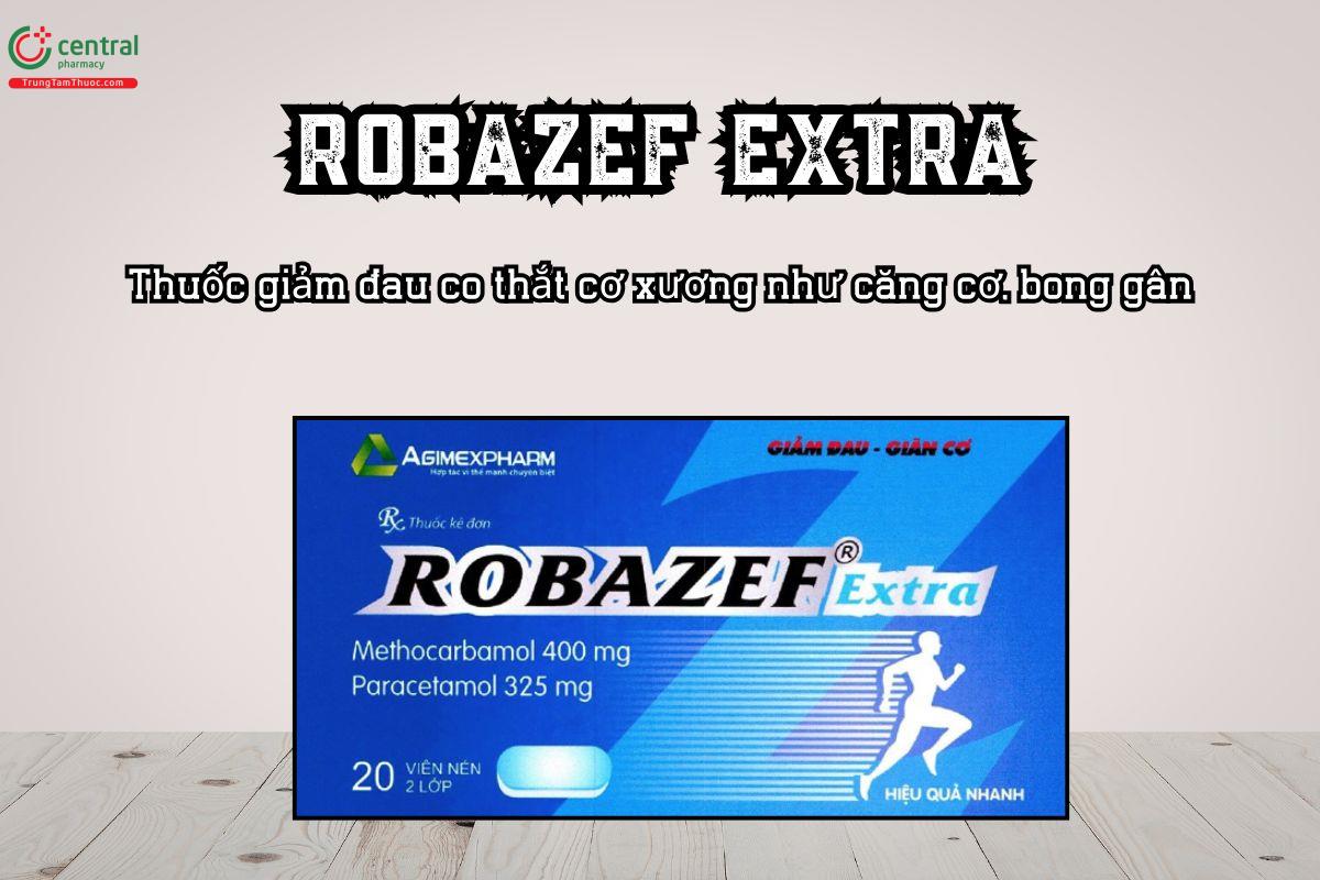Thuốc Robazef Extra điều trị giảm đau co thắt cơ xương
