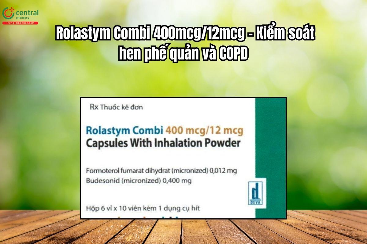 Thuốc Rolastym Combi 400mcg/12mcg kiểm soát hen phế quản và COPD