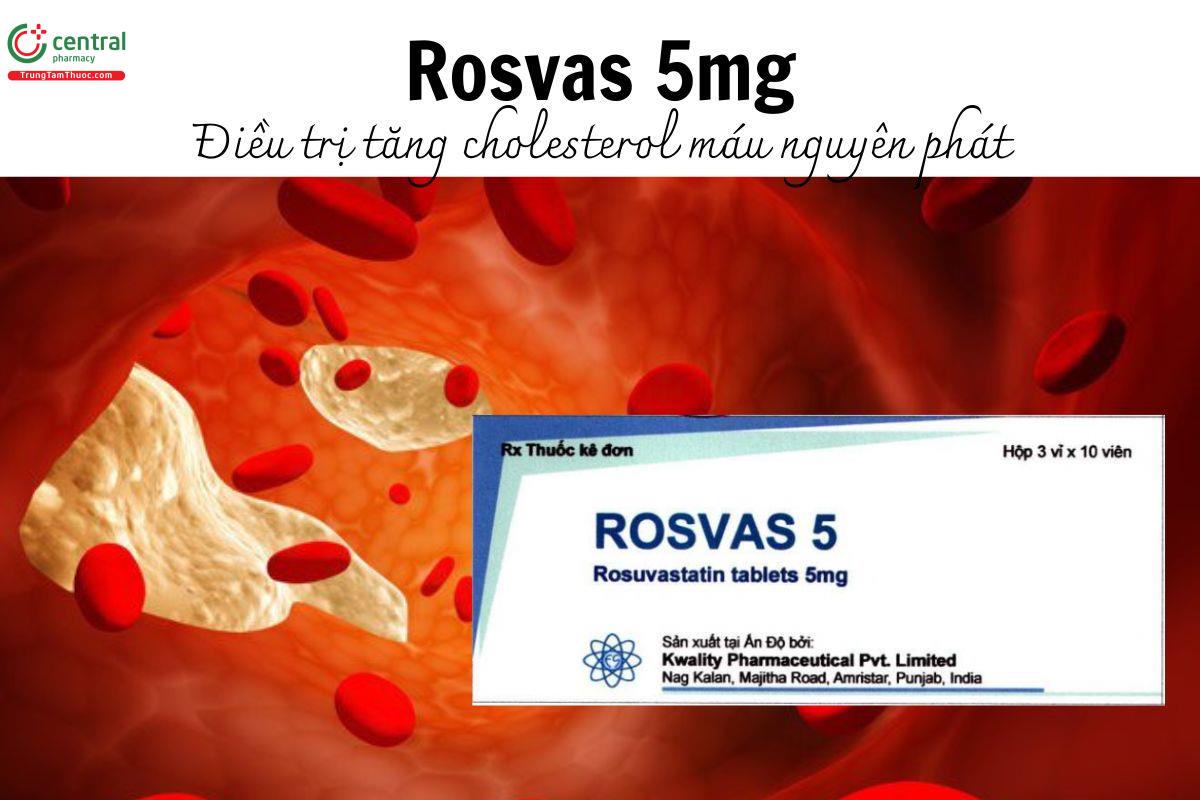 Thuốc Rosvas 5mg - Điều trị tăng cholesterol máu nguyên phát