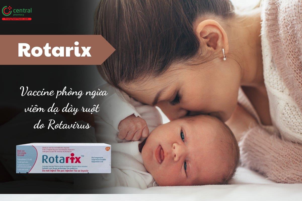 Vắc-xin Rotarix 1.5ml của Bỉ phòng ngừa viêm dạ dày ruột gây ra bởi Rotavirus