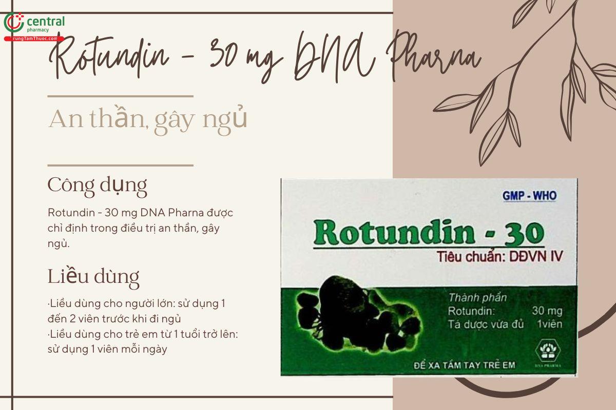 Công dụng và liều dùng Rotundin - 30 mg DNA Pharma