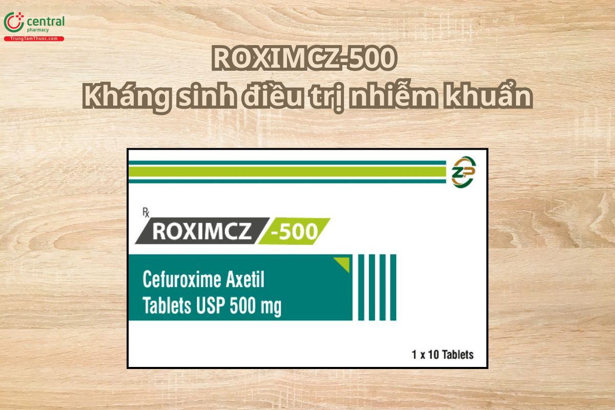 Thuốc Roximcz 500 kháng sinh điều trị nhiễm khuẩn hô hấp, viêm xoang