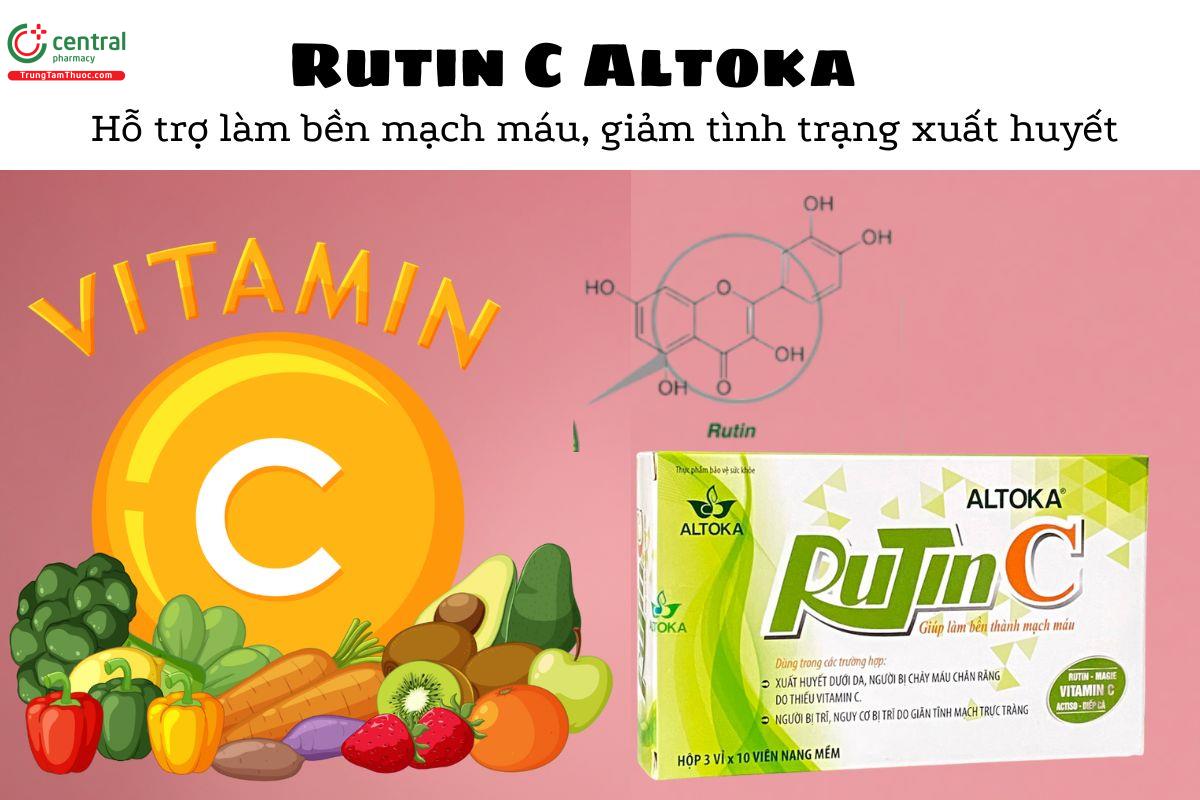 Rutin C Altoka - Hỗ trợ làm bền mạch máu, giảm tình trạng xuất huyết