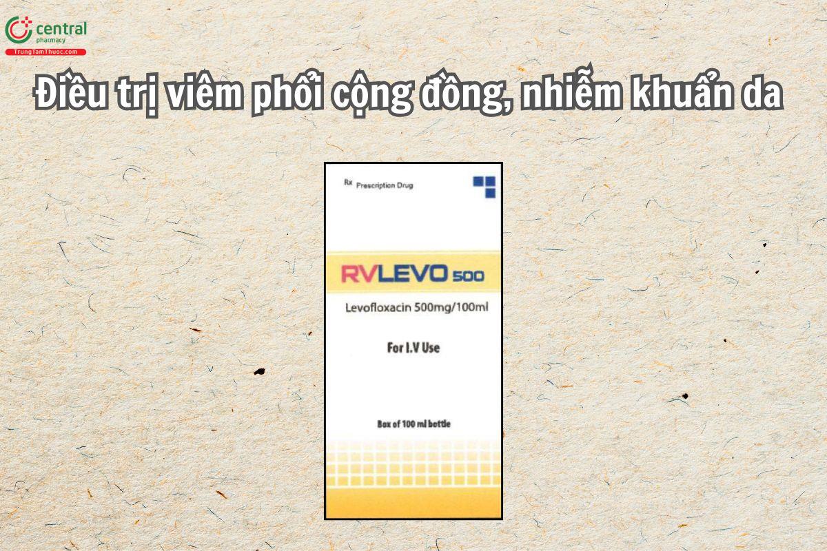 Rvlevo 500 được sử dụng để điều trị các nhiễm khuẩn do vi khuẩn nhạy cảm