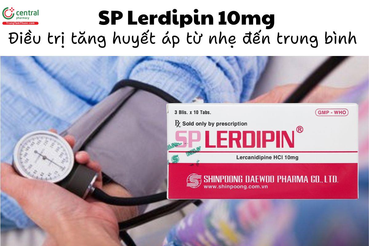 Thuốc SP Lerdipin 10mg - Điều trị tăng huyết áp từ nhẹ đến trung bình