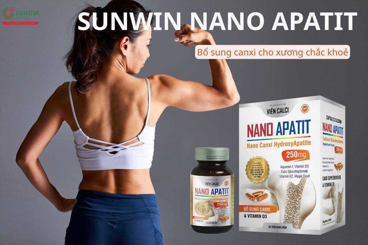 SUNWIN NANO APATIT bổ sung canxi cho xương chắc khoẻ