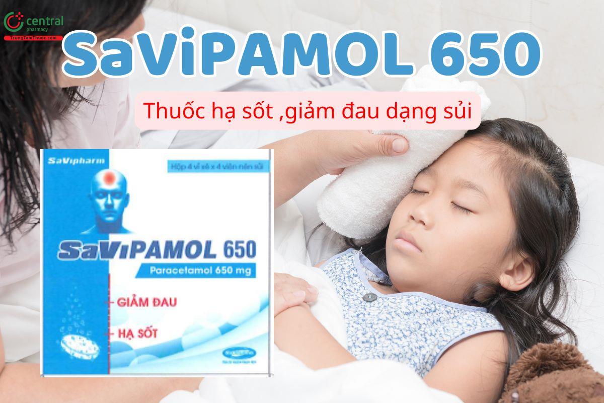 SaViPamol 650 được dùng để giảm đau, hạ sốt