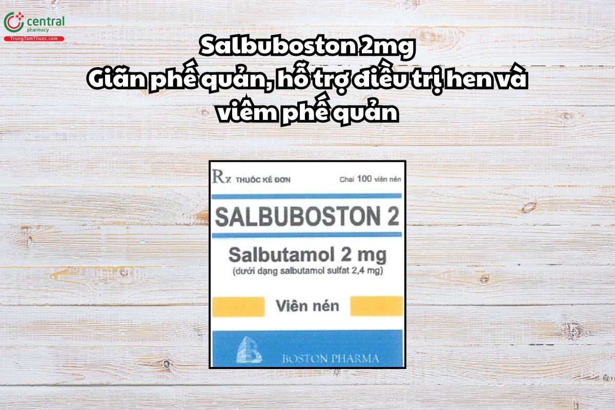 Thuốc Salbuboston 2mg giãn phế quản, điều trị hen và viêm phế quản