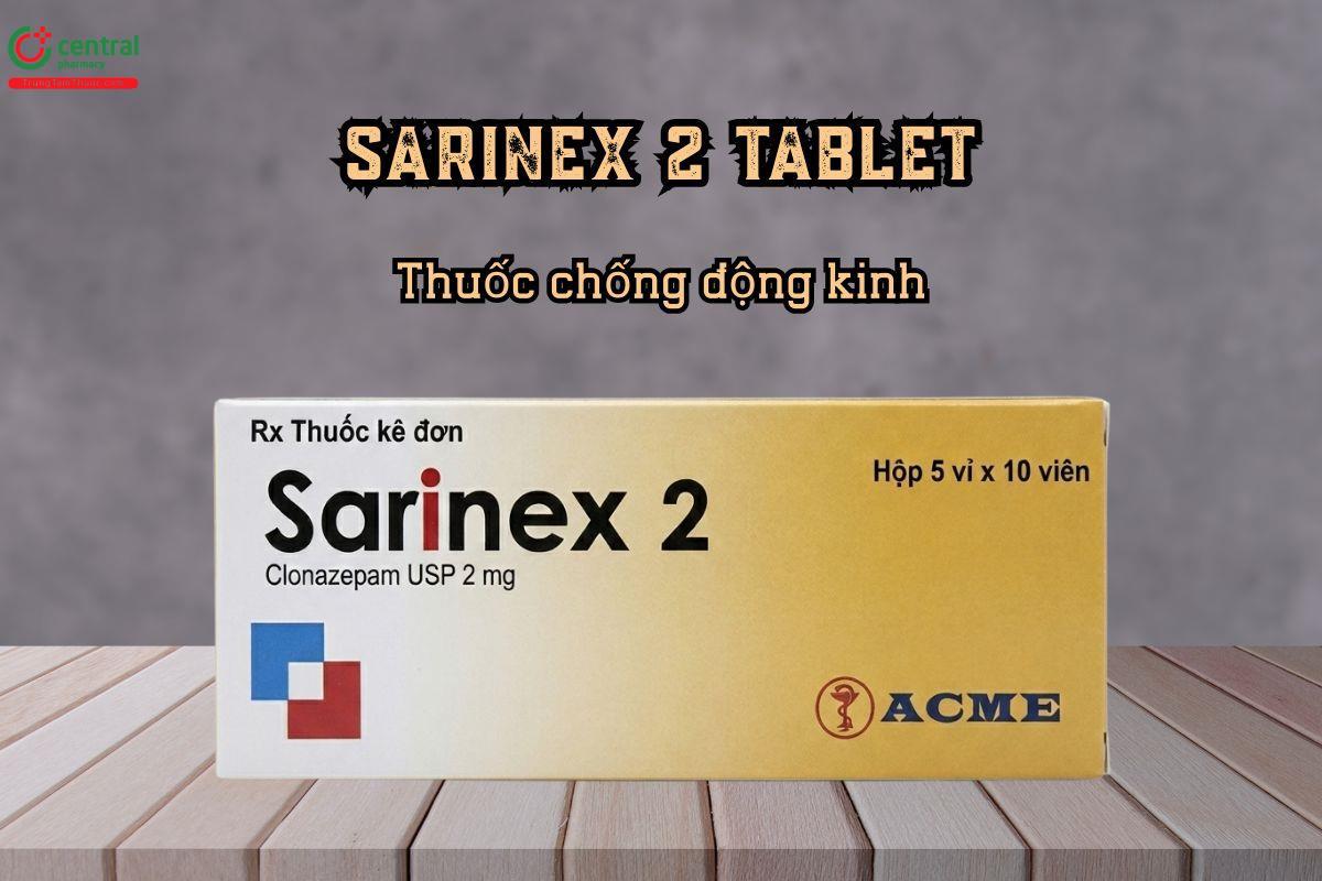 Thuốc chống động kinh Sarinex 2 Tablet chứa hoạt chất Clonazepam 2mg