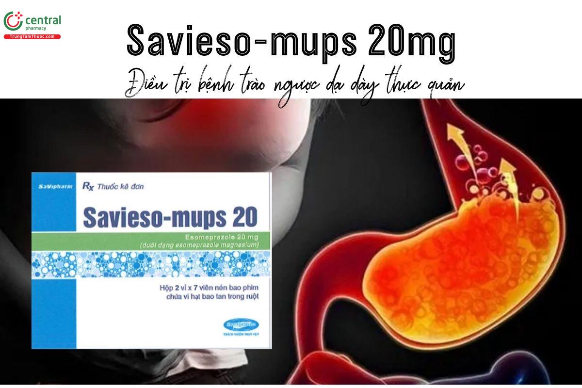 Thuốc Savieso-mups 20mg - Điều trị bệnh trào ngược dạ dày thực quản