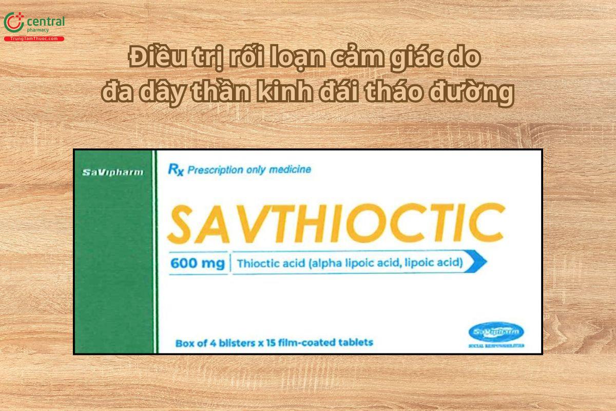 Thuốc SavThioctic 600mg điều trị rối loạn cảm giác do đa dây thần kinh đái tháo đường