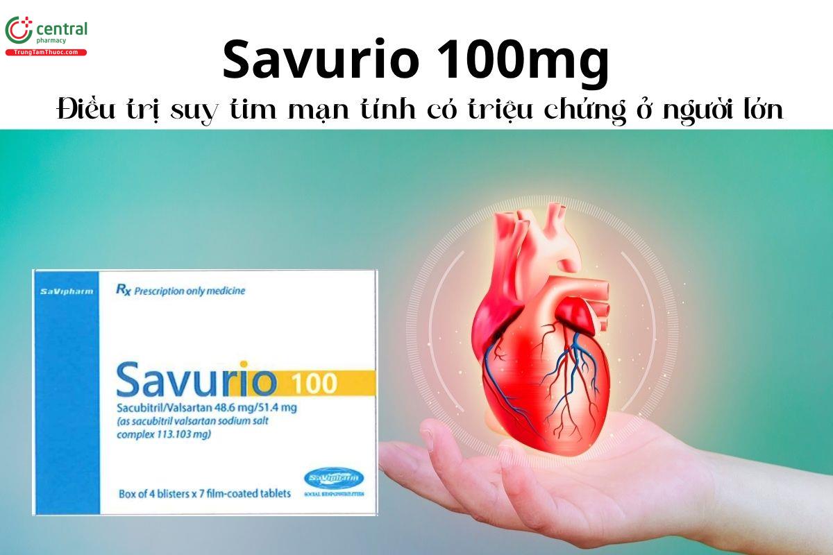 Thuốc Savurio 100mg - Điều trị suy tim mạn tính có triệu chứng ở người lớn