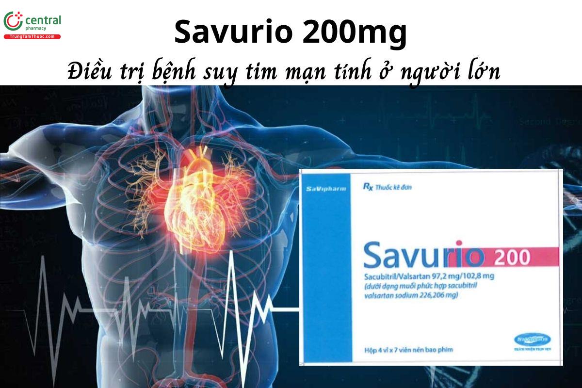 Thuốc Savurio 200mg - Điều trị bệnh suy tim mạn tính ở người lớn