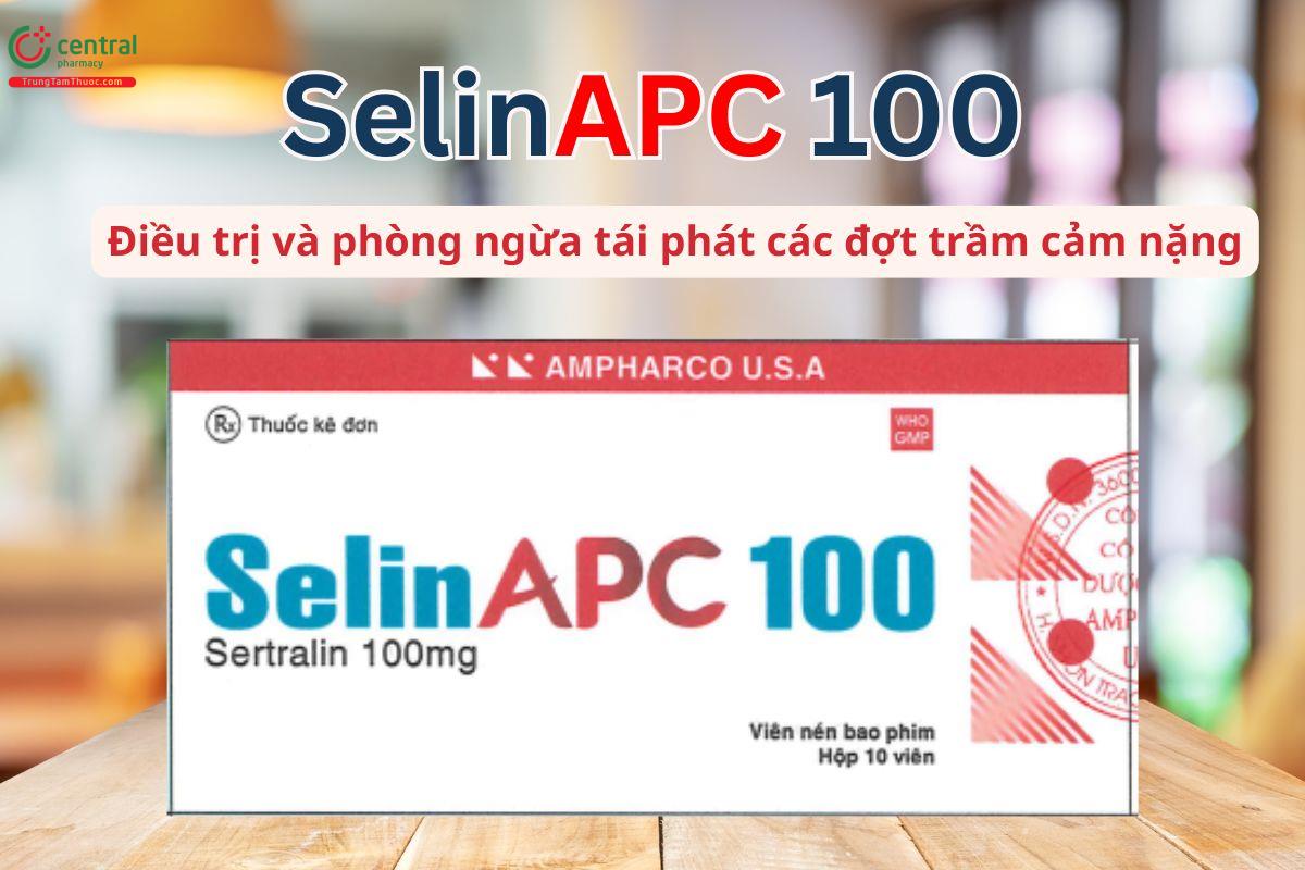 Thuốc SelinAPC 100 điều trị trầm cảm, rối loạn hoảng sợ