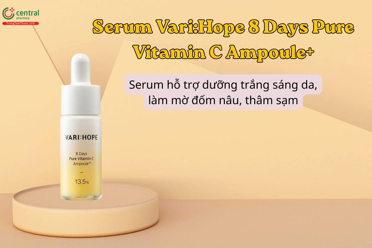Serum Vari:Hope 8 Days Pure Vitamin C hỗ trợ sáng da, mờ thâm