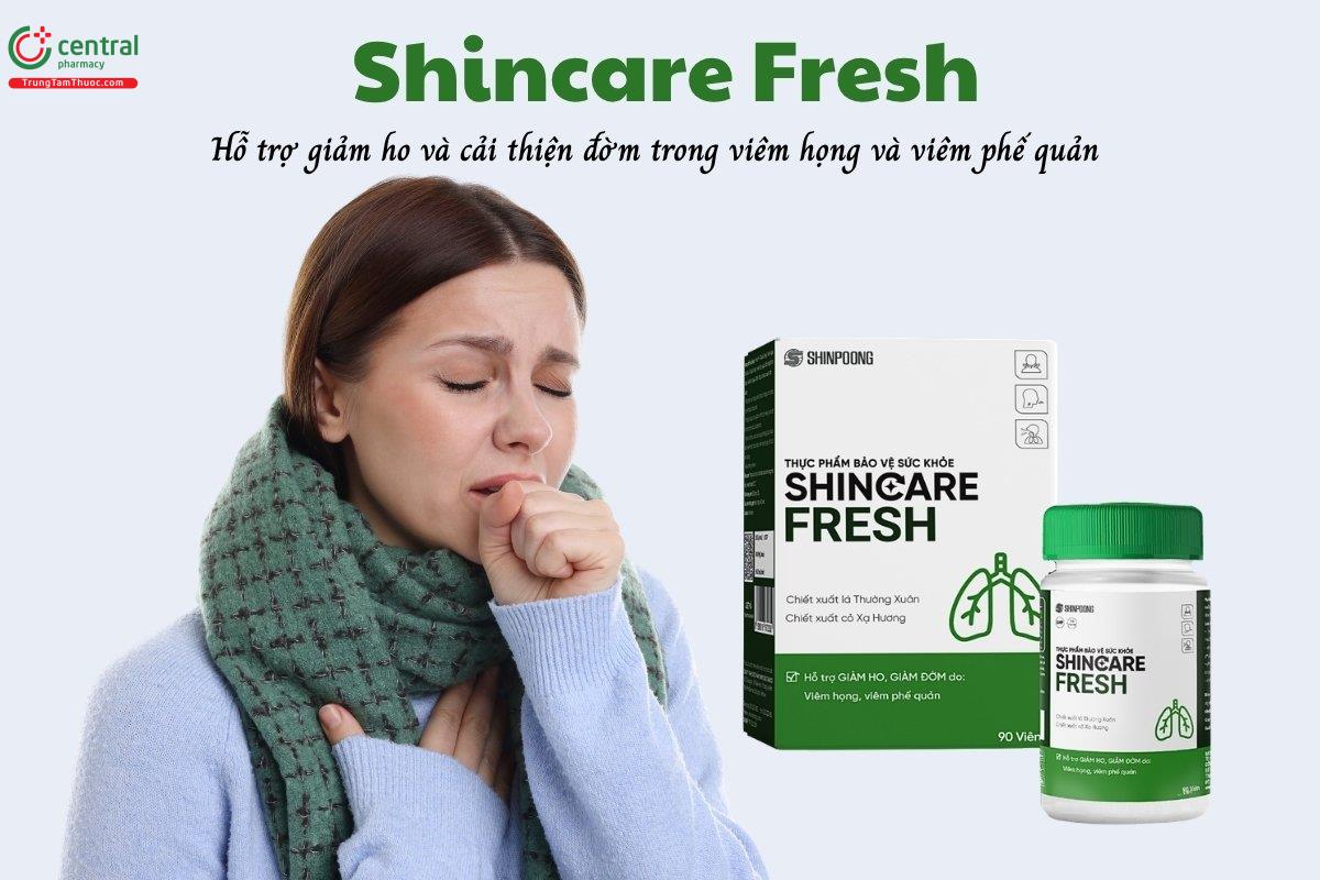 Shincare Fresh hỗ trợ làm giảm ho và cải thiện tình trạng đờm trong viêm họng và viêm phế quản