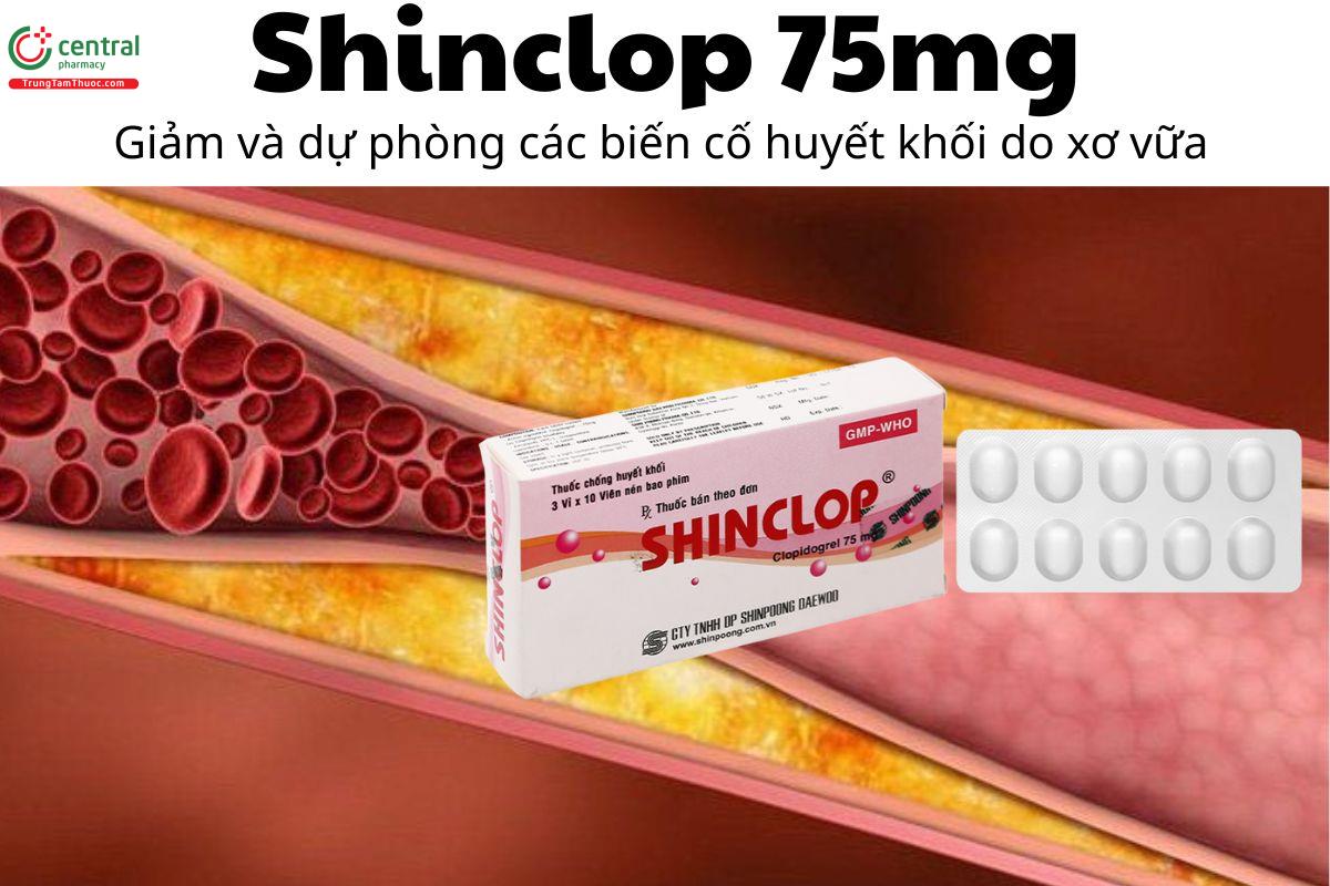  Thuốc Shinclop 75mg - Giảm và dự phòng các biến cố huyết khối do xơ vữa 