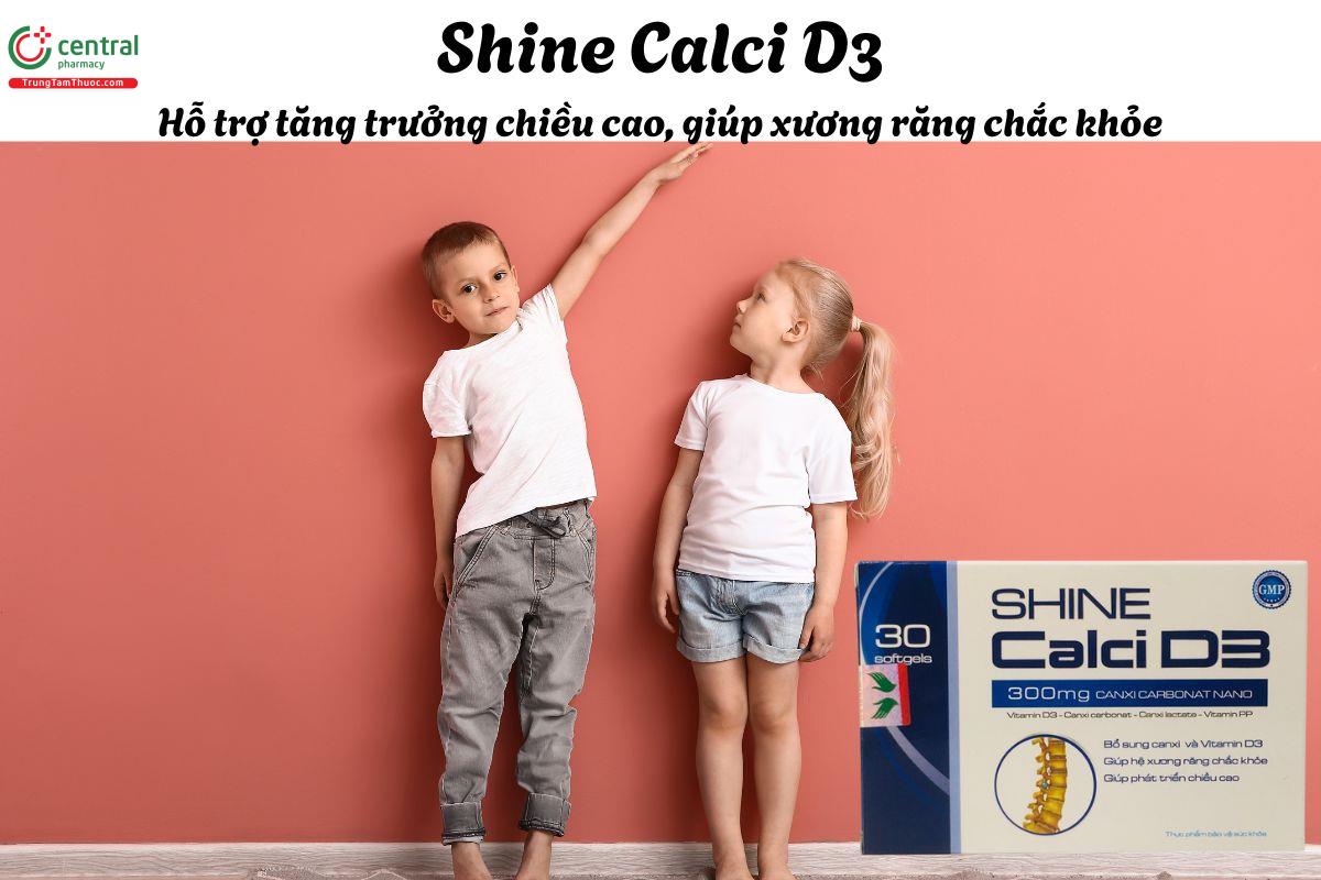 Shine Calci D3 - Giúp duy trì hệ xương và răng chắc khỏe