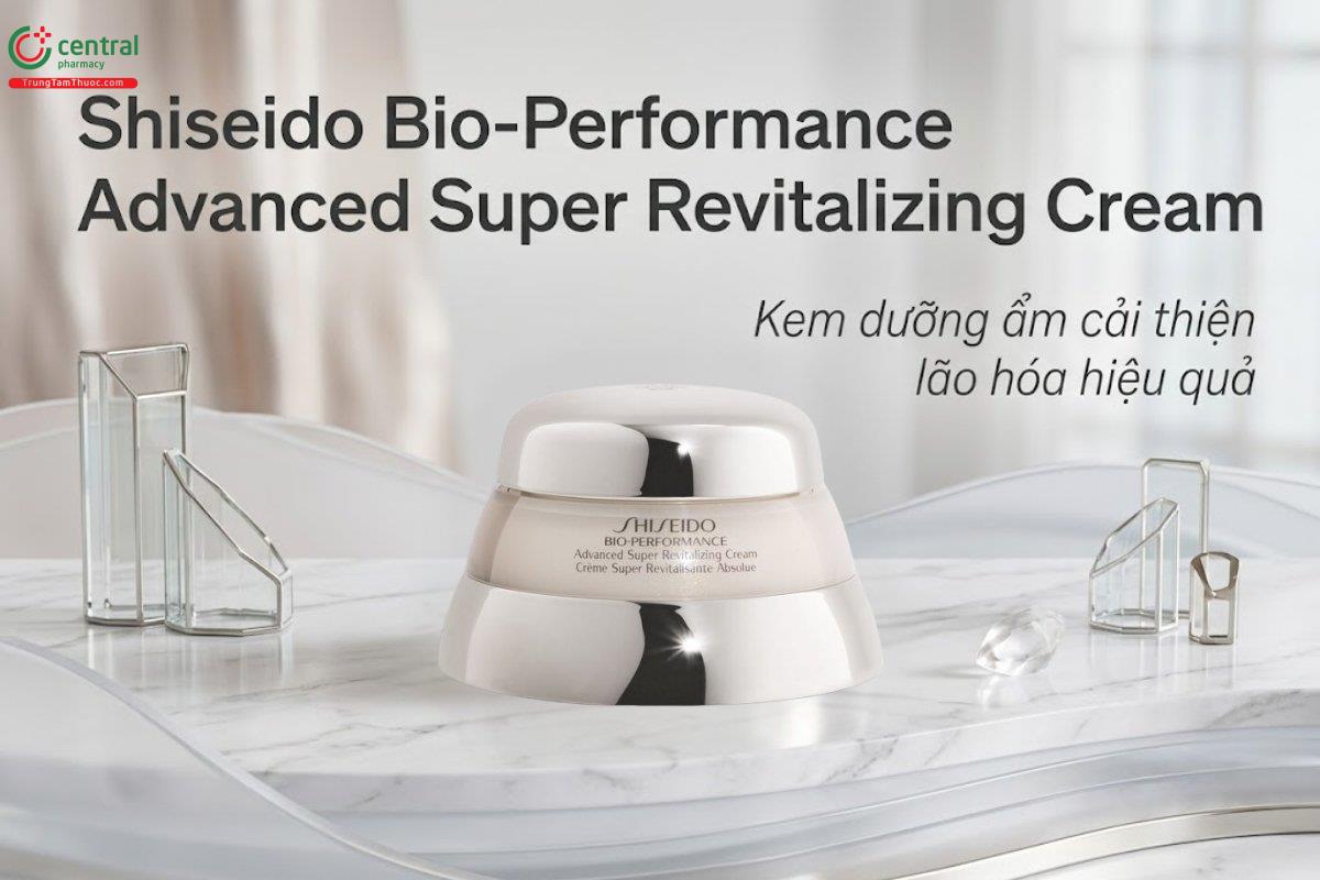 Shiseido Bio-Performance Advanced Super Revitalizing Cream cải thiện lão hoá
