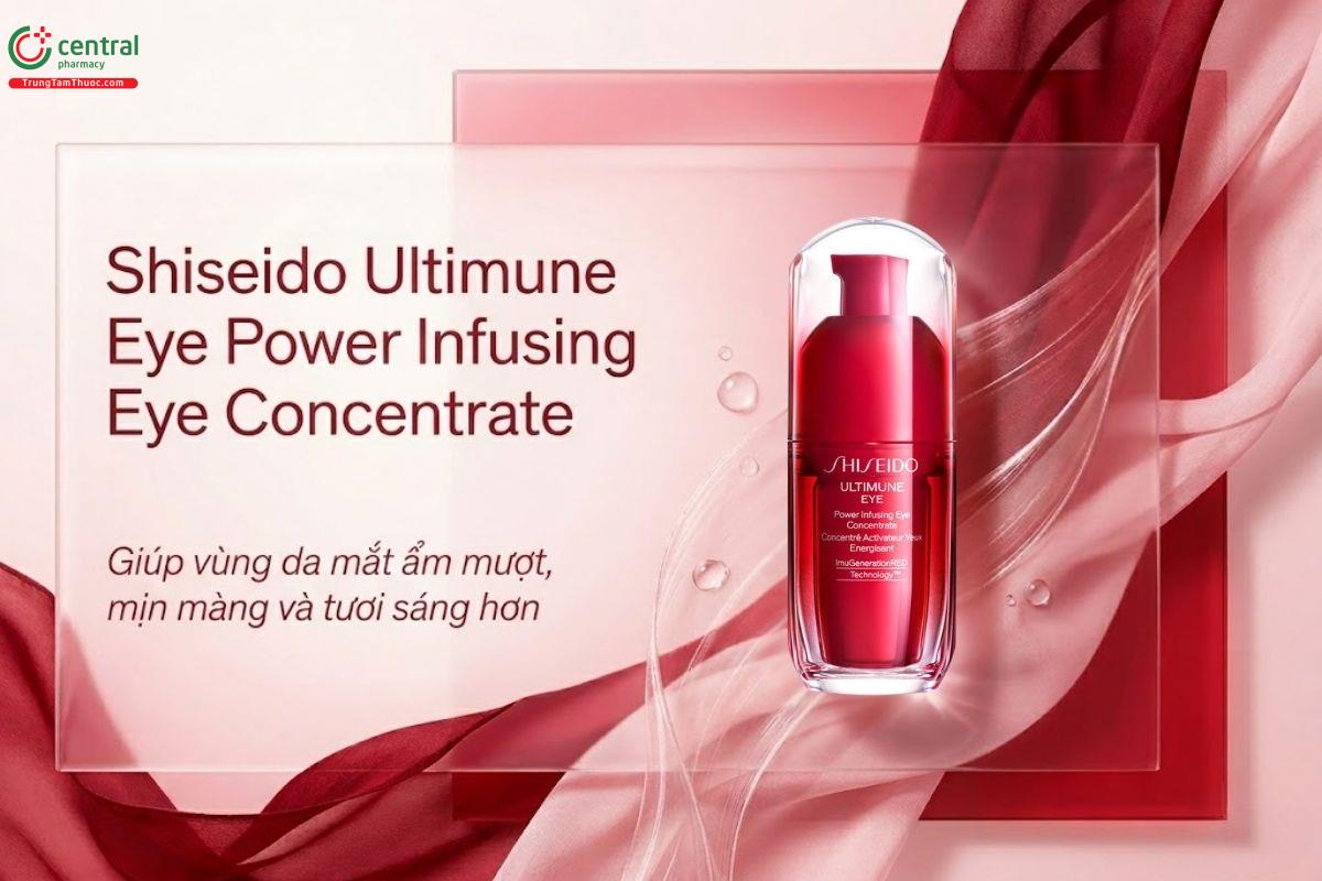 Shiseido Ultimune Eye Power Infusing Eye Concentrate cải thiện quầng thâm mắt