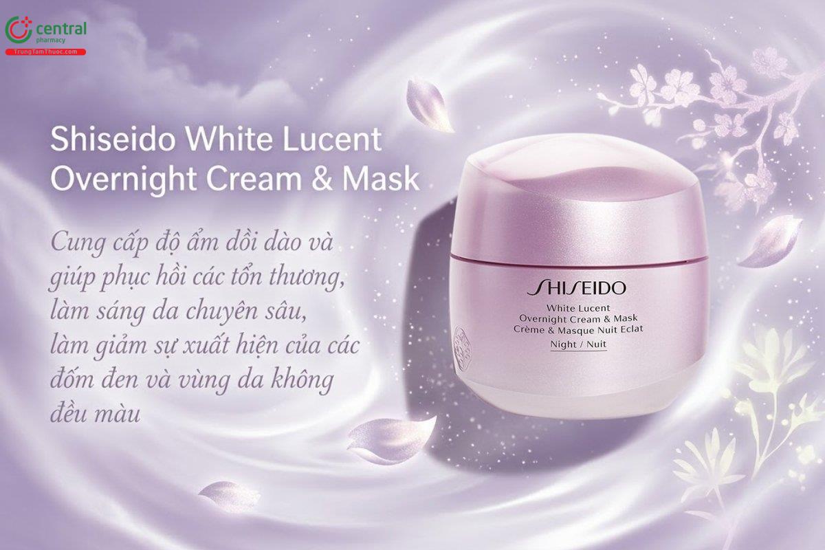 Shiseido White Lucent Overnight Cream & Mask giúp cấp ẩm chuyên sâu cho da