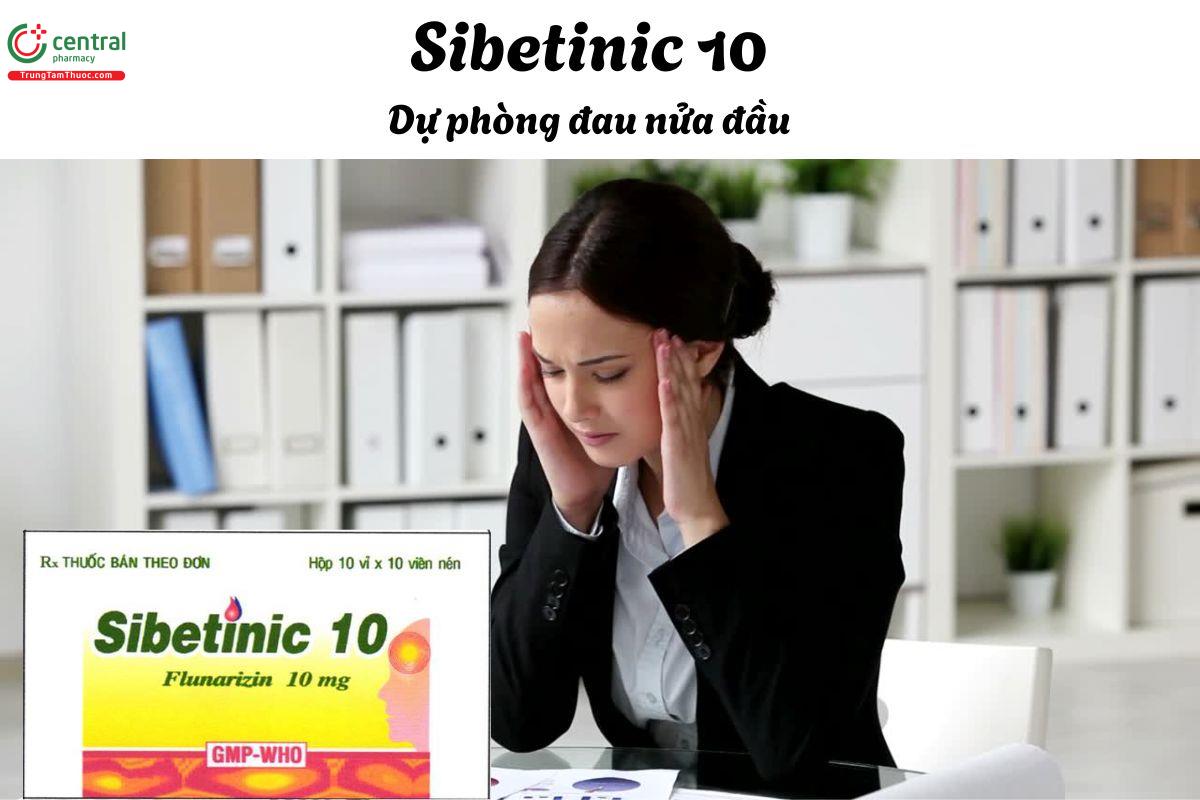 Thuốc Sibetinic 10 - Giúp phòng ngừa cơn đau nửa đầu, chóng mặt