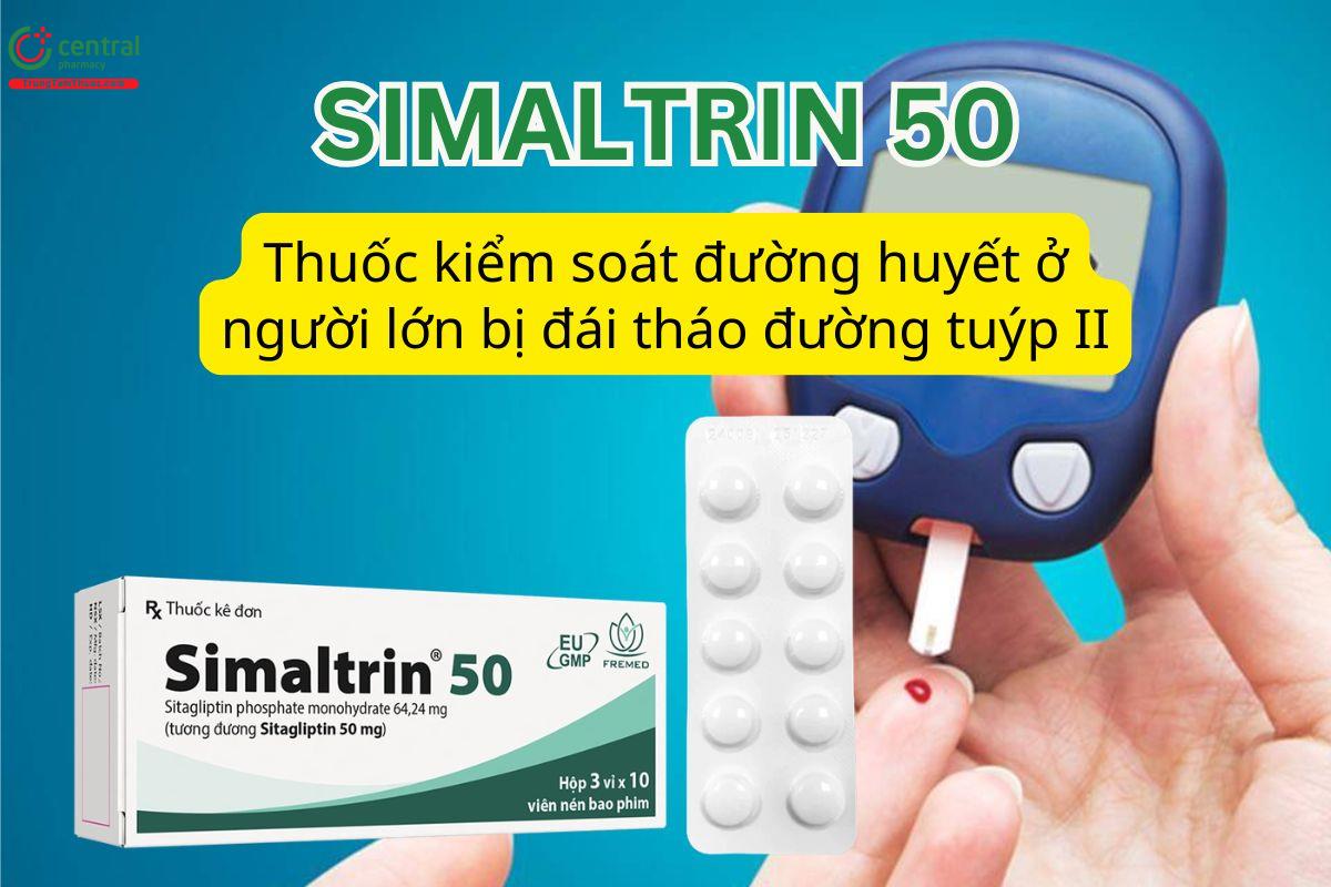 Simaltrin 50 giúp kiểm soát đường huyết ở bệnh nhân đái tháo đường typ II