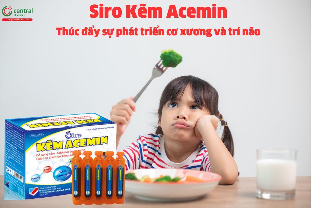 Siro Kẽm Acemin - Giúp thúc đẩy sự phát triển cơ xương và trí não