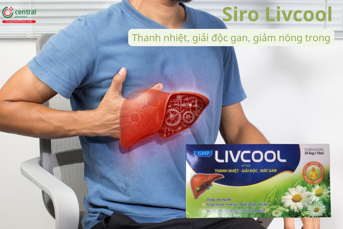 Siro Livcool hỗ trợ thanh nhiệt, giải độc gan, giảm tình trạng nóng trong