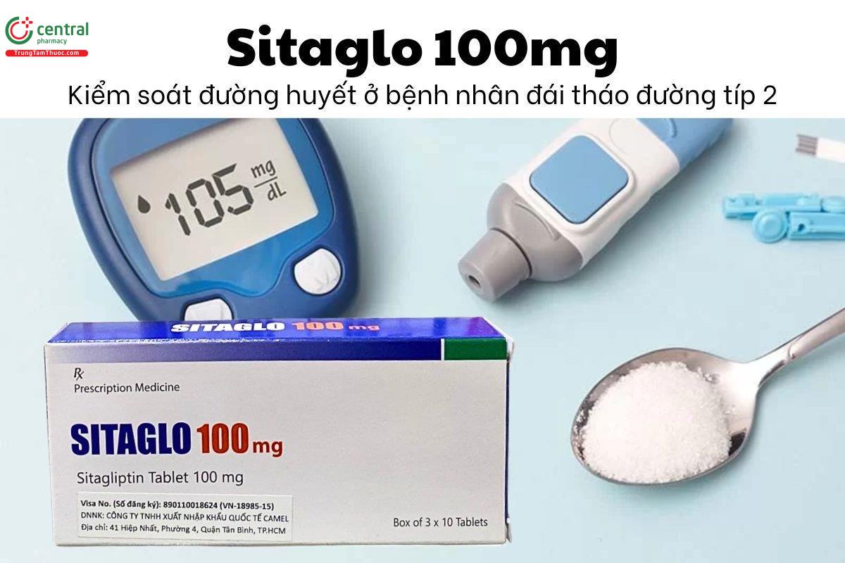 ​Thuốc Sitaglo 100mg - Kiểm soát đường huyết ở bệnh nhân đái tháo đường típ 2