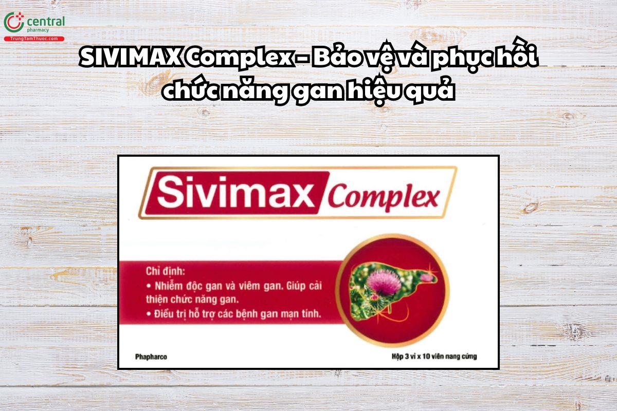 Thuốc Sivimax Complex bảo vệ và phục hồi chức năng gan hiệu quả