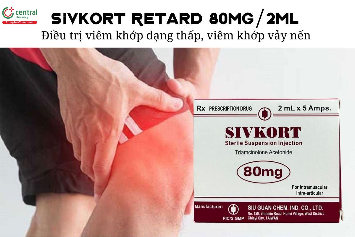 Thuốc Sivkort Retard 80mg/2ml điều trị viêm khớp dạng thấp, viêm khớp vảy nến