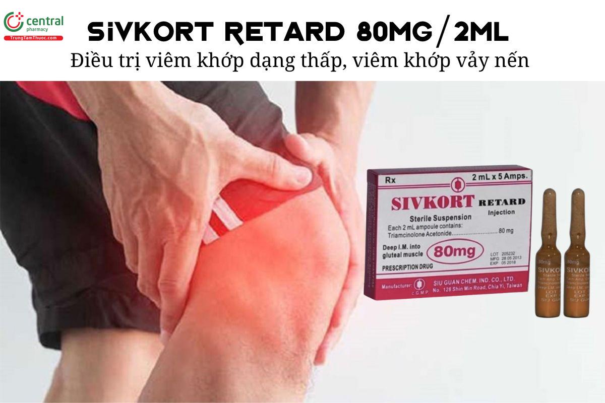 Thuốc Sivkort Retard 80mg/2ml điều trị viêm khớp dạng thấp, viêm khớp vảy nến 