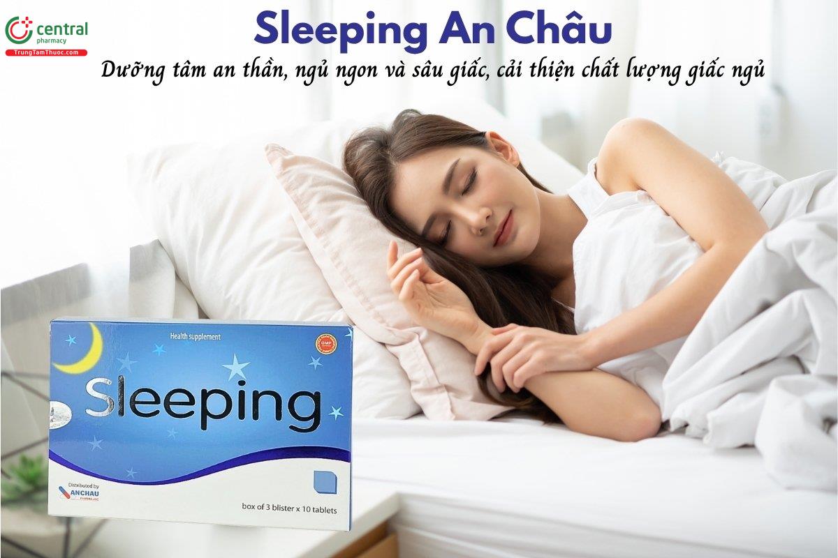 Sleeping An Châu có tác dụng dưỡng tâm an thần, giúp ngủ ngon và sâu giấc, cải thiện chất lượng giấc ngủ