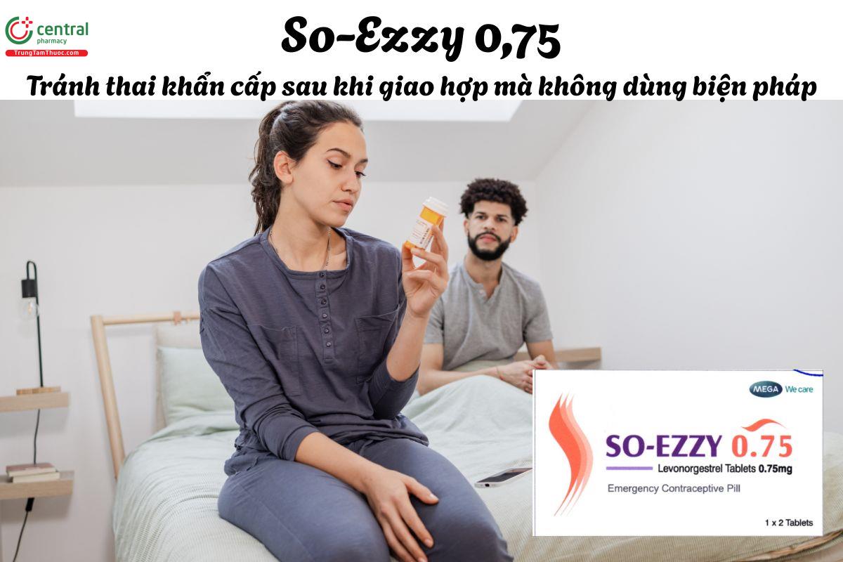 Thuốc So-Ezzy 0,75 - Tránh thai khẩn cấp sau khi không dùng biện pháp
