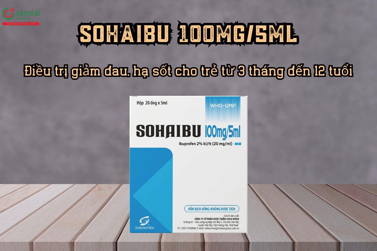 Thuốc Sohaibu 100mg/5ml giảm đau, hạ sốt cho trẻ từ 3 tháng đến 12 tuổi