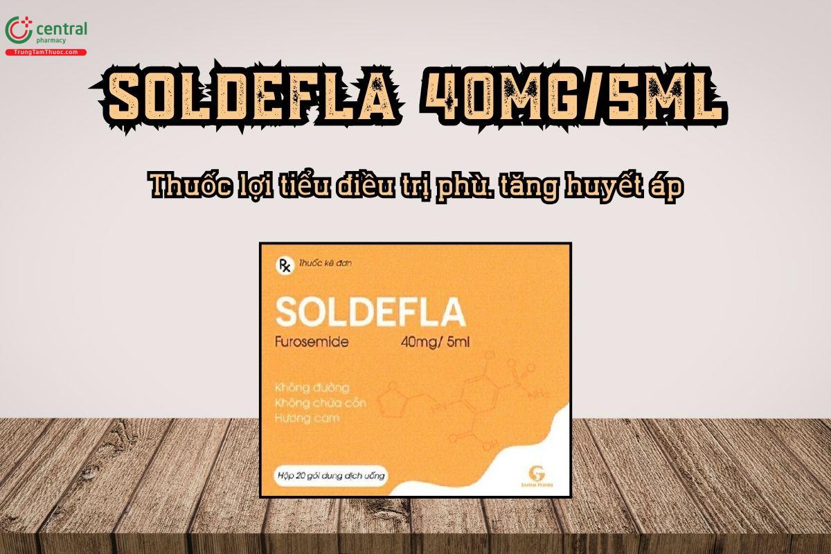 Thuốc Soldefla 40mg/5ml – Thuốc lợi tiểu điều trị phù, tăng huyết áp