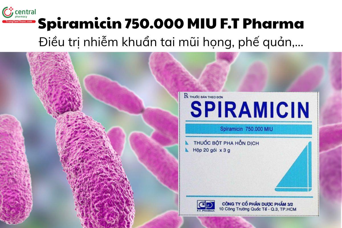 Thuốc Spiramicin 750.000 MIU F.T Pharma - Điều trị nhiễm khuẩn